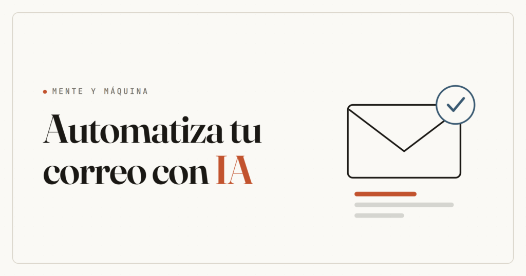 Automatiza tu correo con IA — Mente y Máquina